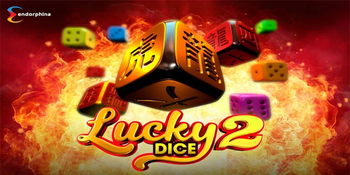 Slot Lucky Dice 2 – Bocoran Slot Terviral Pasti Jackpot